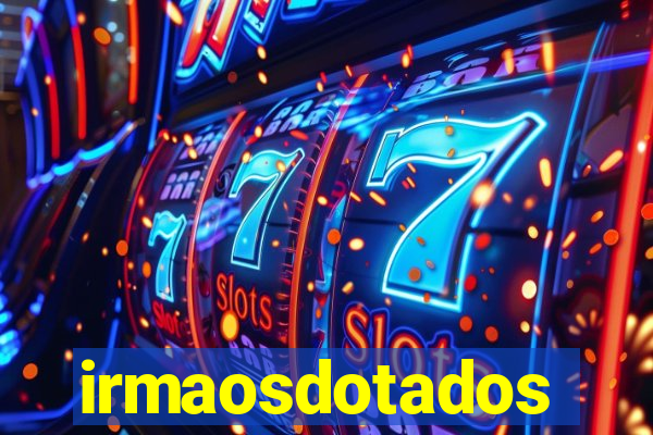 irmaosdotados