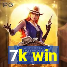 7k win