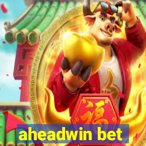 aheadwin bet