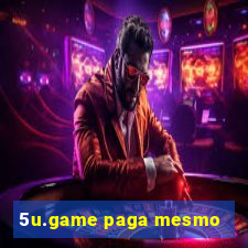 5u.game paga mesmo