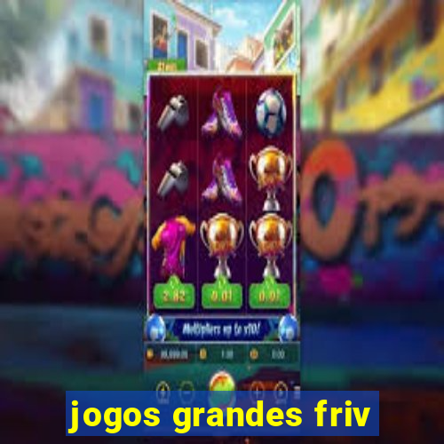 jogos grandes friv