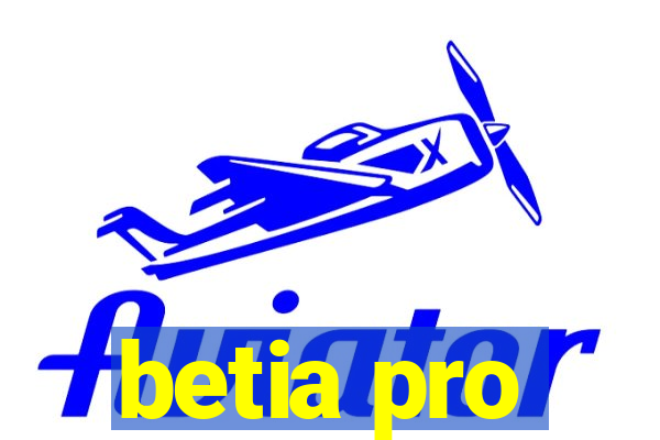 betia pro