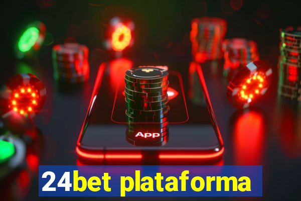 24bet plataforma