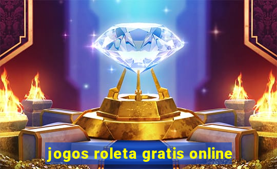 jogos roleta gratis online