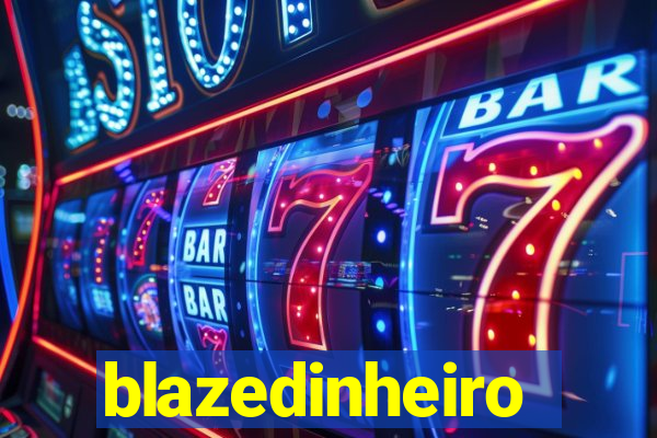 blazedinheiro