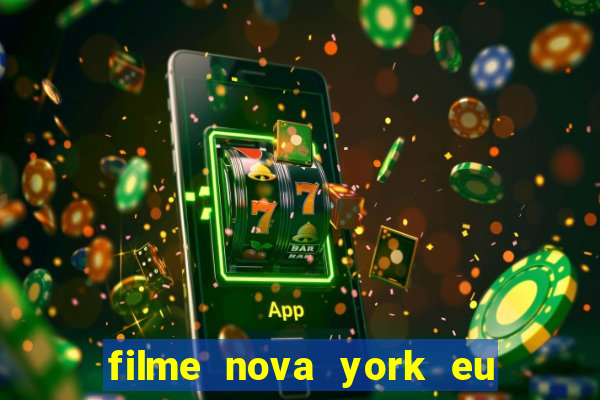 filme nova york eu te amo completo dublado