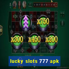 lucky slots 777 apk