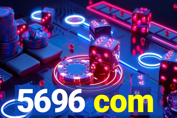 5696 com