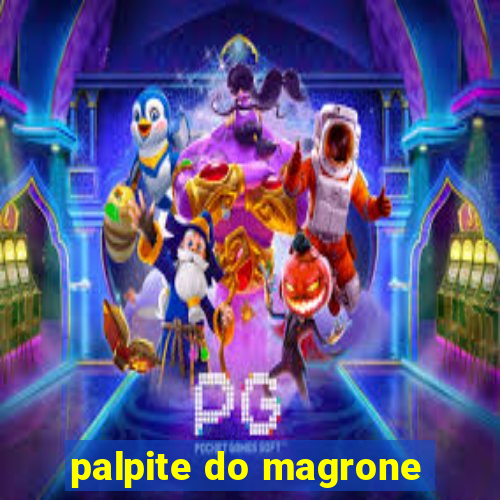 palpite do magrone