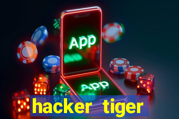 hacker tiger fortune gratis