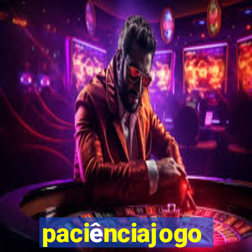 paciênciajogo