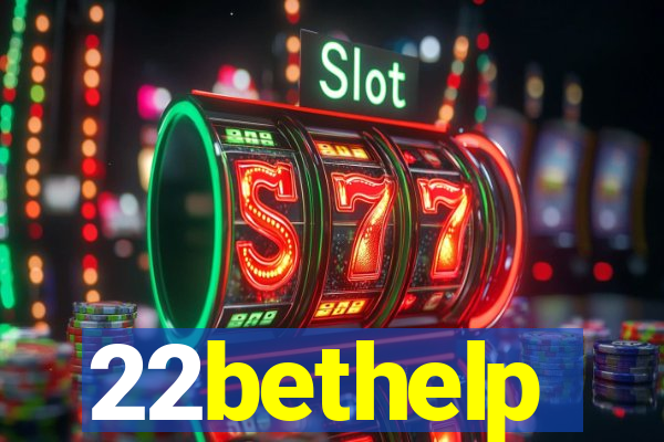 22bethelp