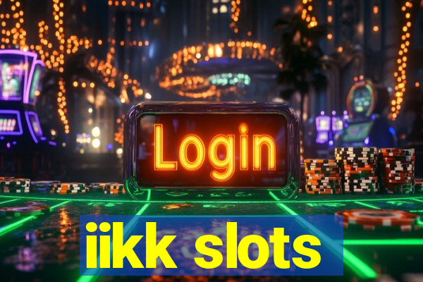 iikk slots