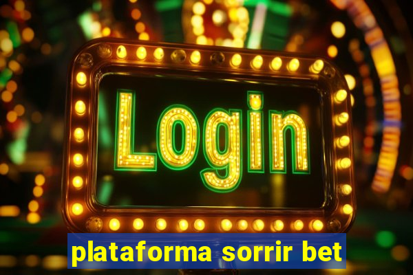 plataforma sorrir bet