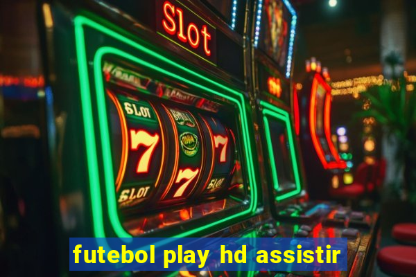 futebol play hd assistir