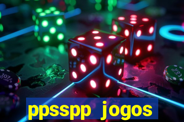 ppsspp jogos download mediafıre