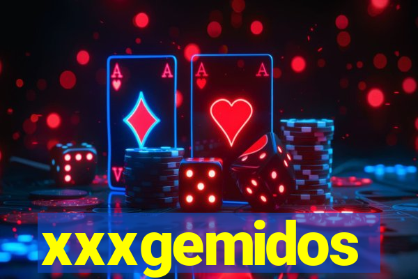 xxxgemidos