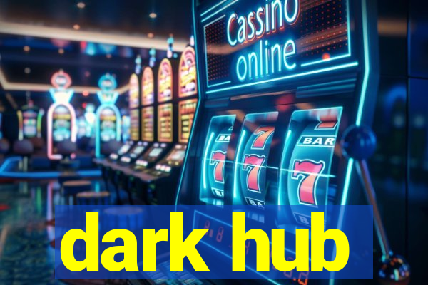 dark hub