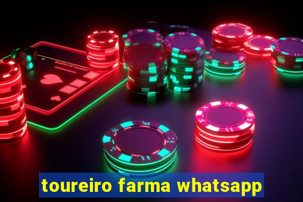 toureiro farma whatsapp