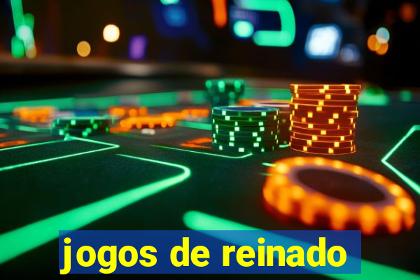 jogos de reinado