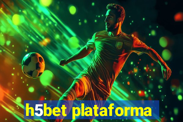 h5bet plataforma