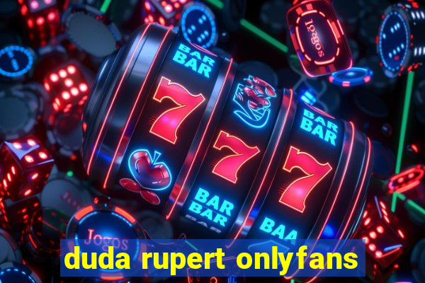 duda rupert onlyfans