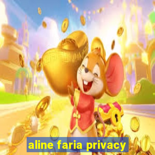 aline faria privacy