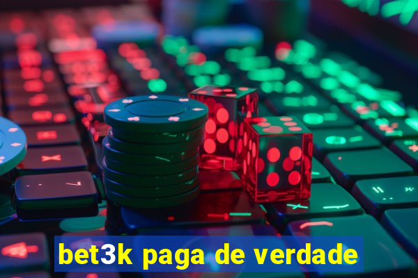 bet3k paga de verdade