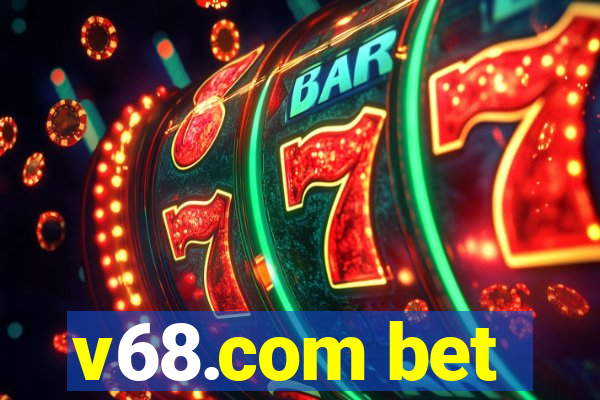 v68.com bet