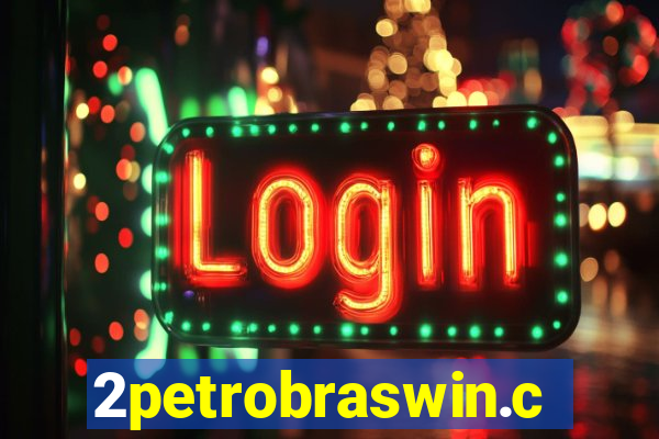 2petrobraswin.com