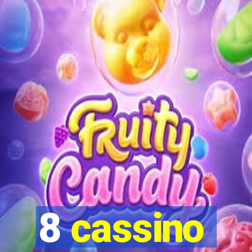 8 cassino