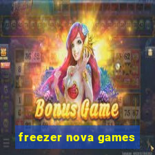 freezer nova games