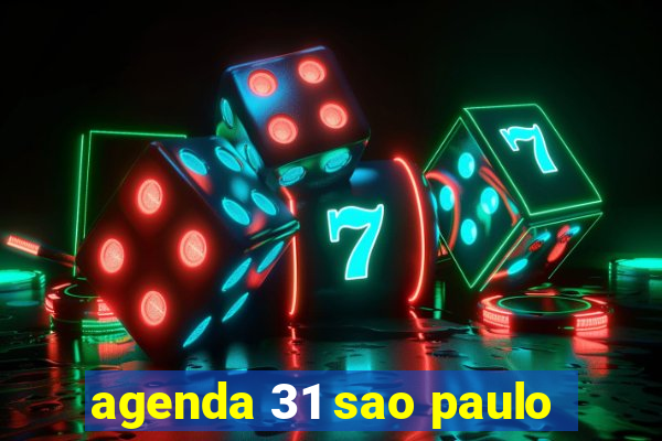 agenda 31 sao paulo