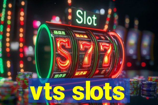 vts slots