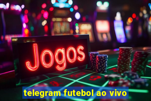 telegram futebol ao vivo