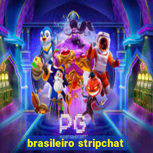 brasileiro stripchat