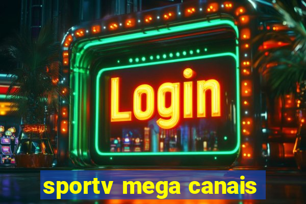 sportv mega canais