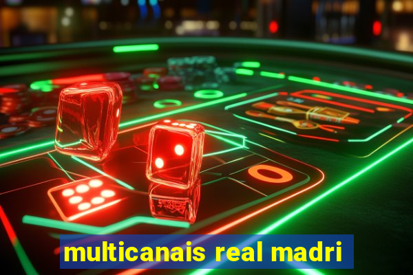 multicanais real madri