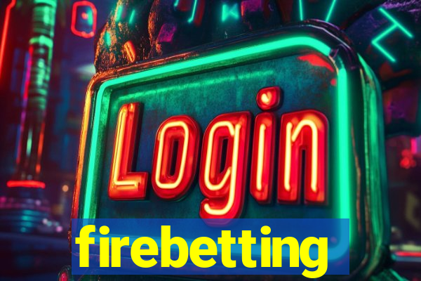 firebetting