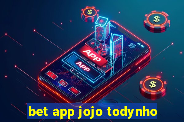 bet app jojo todynho