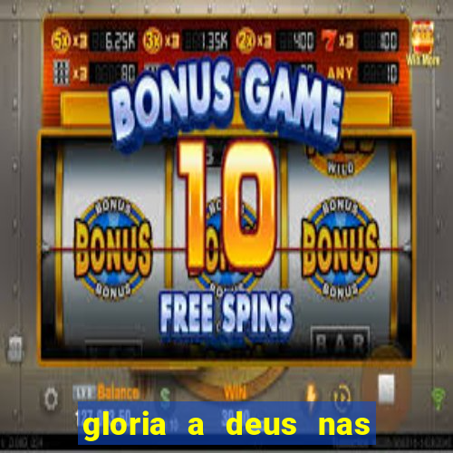 gloria a deus nas alturas cifra