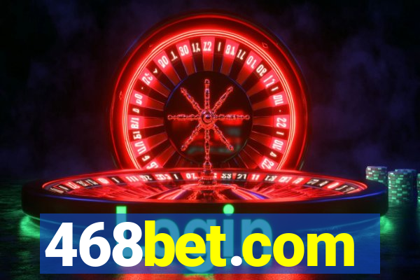 468bet.com