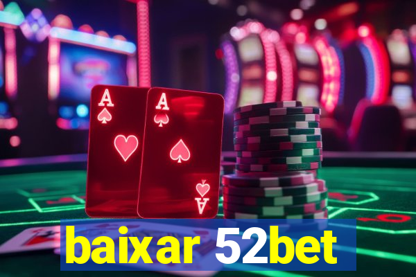 baixar 52bet