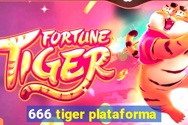 666 tiger plataforma