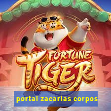 portal zacarias corpos