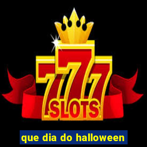 que dia do halloween