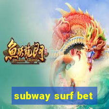 subway surf bet