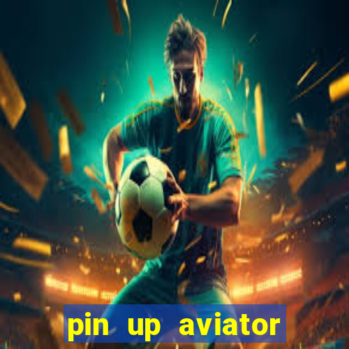 pin up aviator promo code