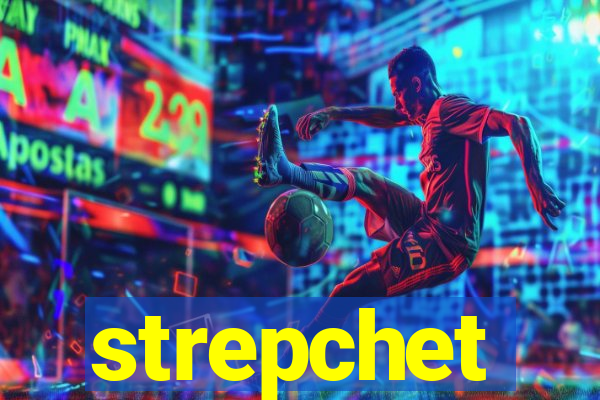 strepchet