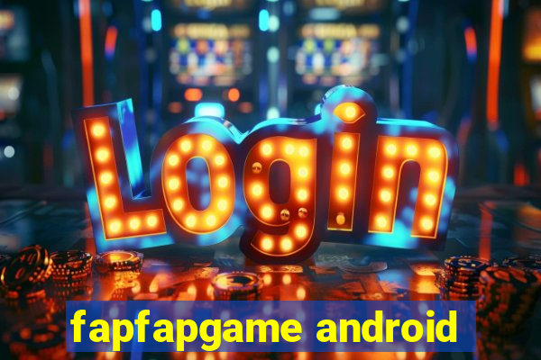 fapfapgame android